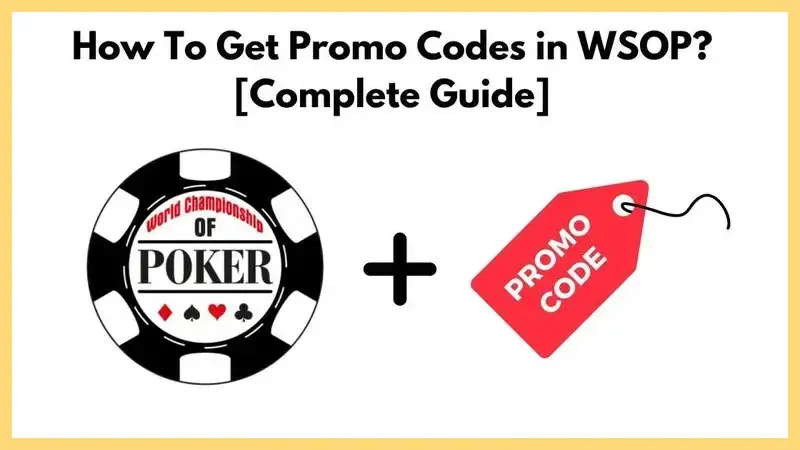 How To Get Promo Codes in WSOP 2024 Version?