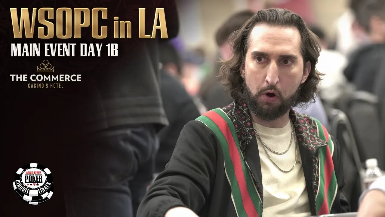 2024 WSOP Circuit Los Angeles - Main Event Day 1B - YouTube