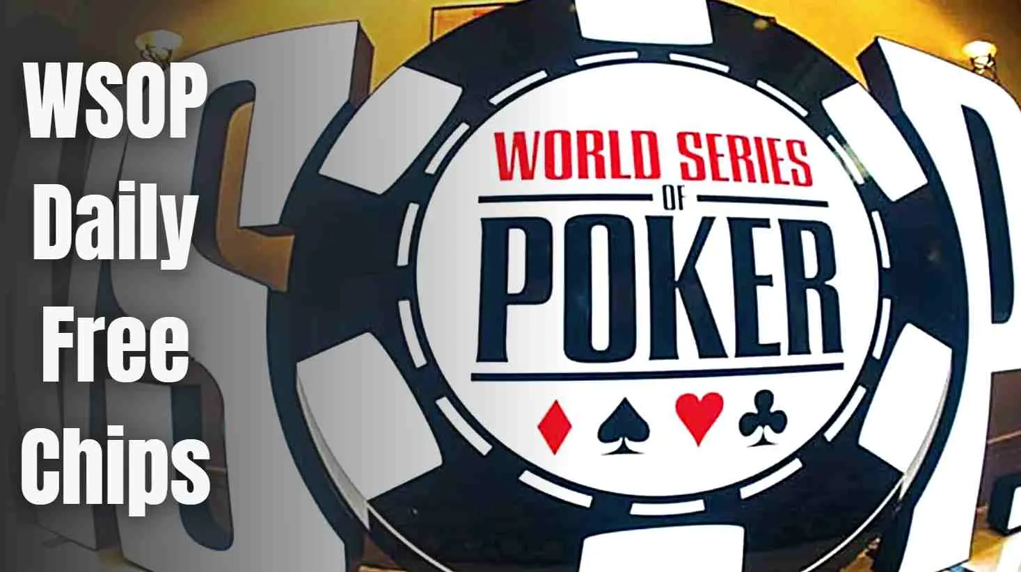 WSOP Free Chips (Daily Links) for July 2024